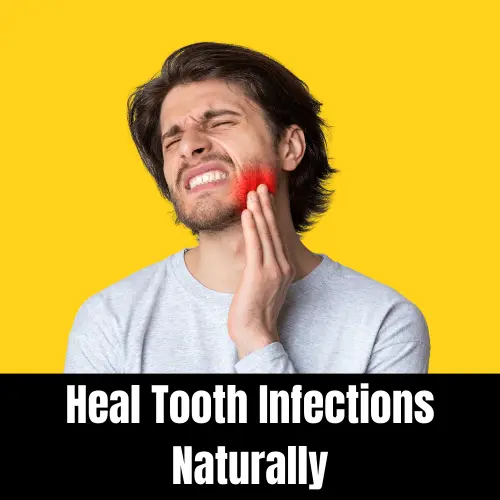 Natural ways to heal tooth infection